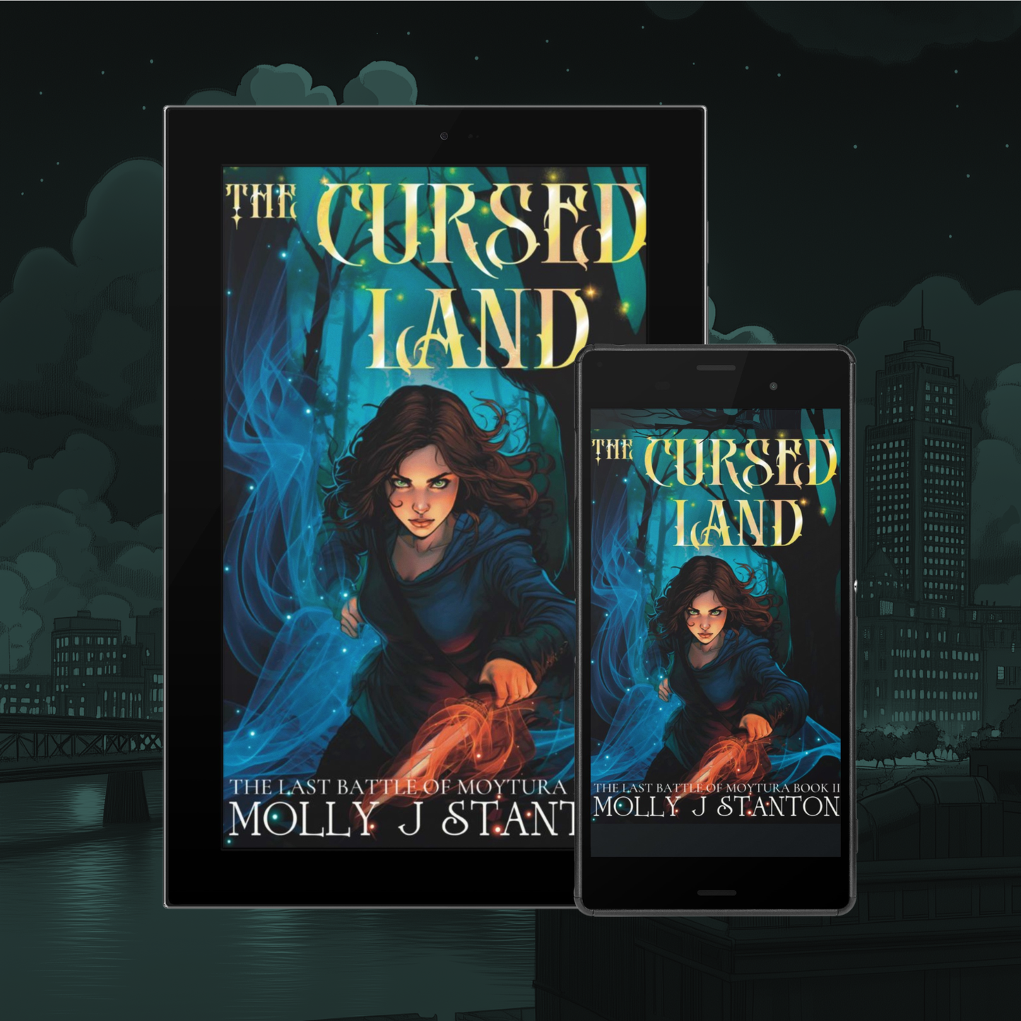Image background is Portland at night. The ebook of The Cursed Land, Book 2 in the Last Battle of Moytura series on a tablet and smartphone.