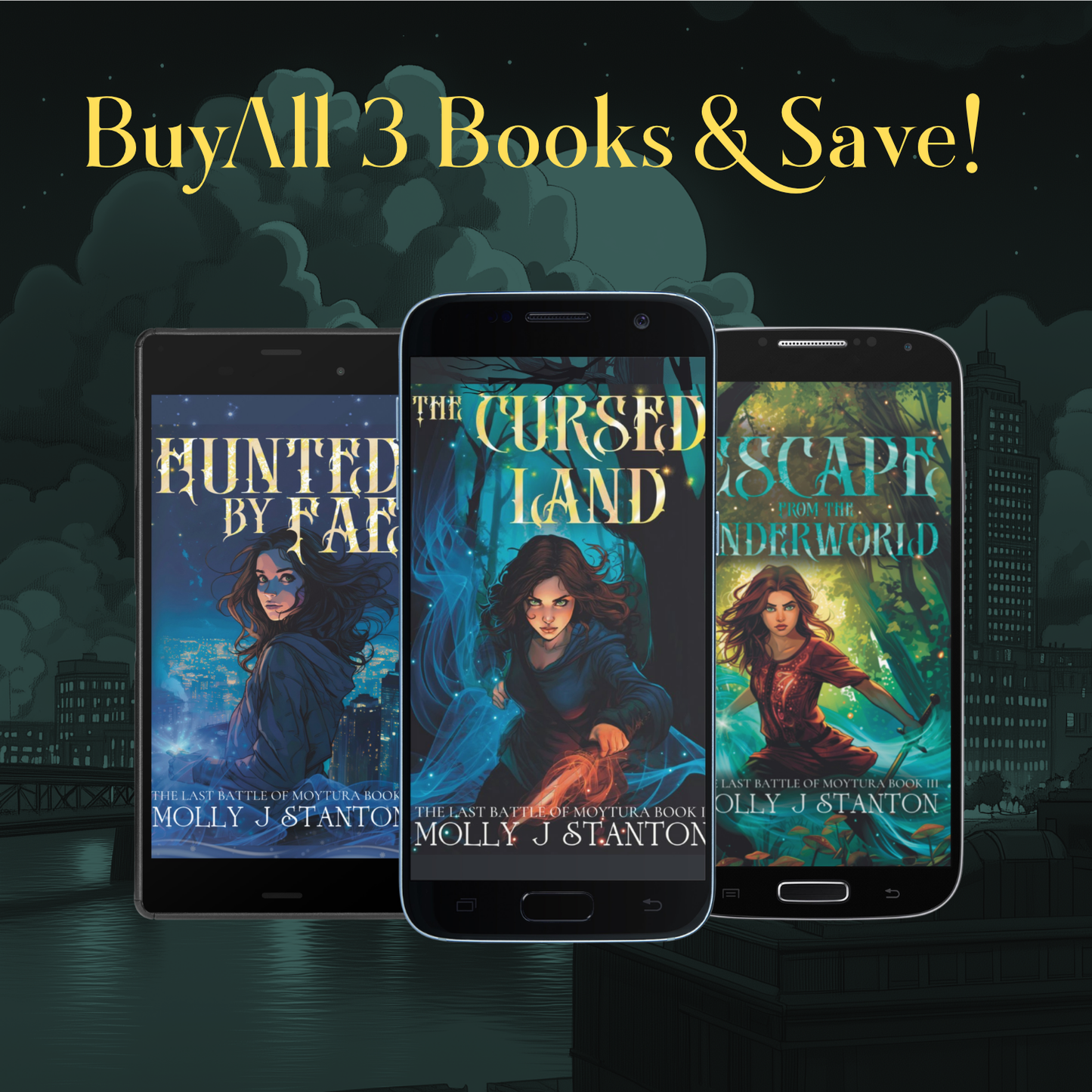 Three smartphones displaying the first three books in the Last Battle of moytura Celtic myth urban fantasy series:  Hunted by Fae, the Cursed Land, and Escape from the Underworld.  background is a teal tinted Portland city view in a comics style.  Text reads But all 3 books and save!