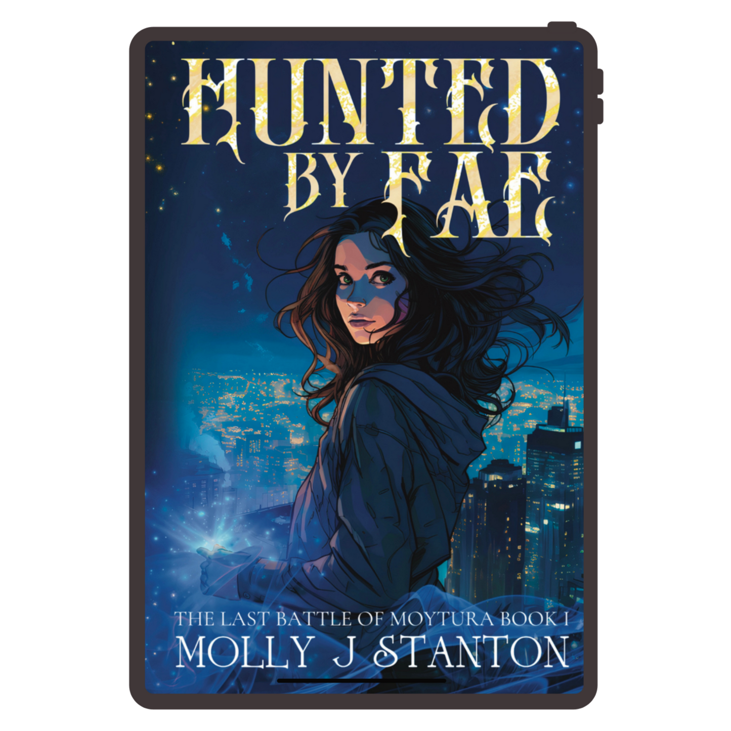 Book cover for Hunted by Fae by Molly J Stanton, Book 1 of the Last Battle of Moytura series presented as an ebook the cover image is a comics style with the city of Portland in the background at night, and the main character looking over her shoulder while magic simmers in her hand.   