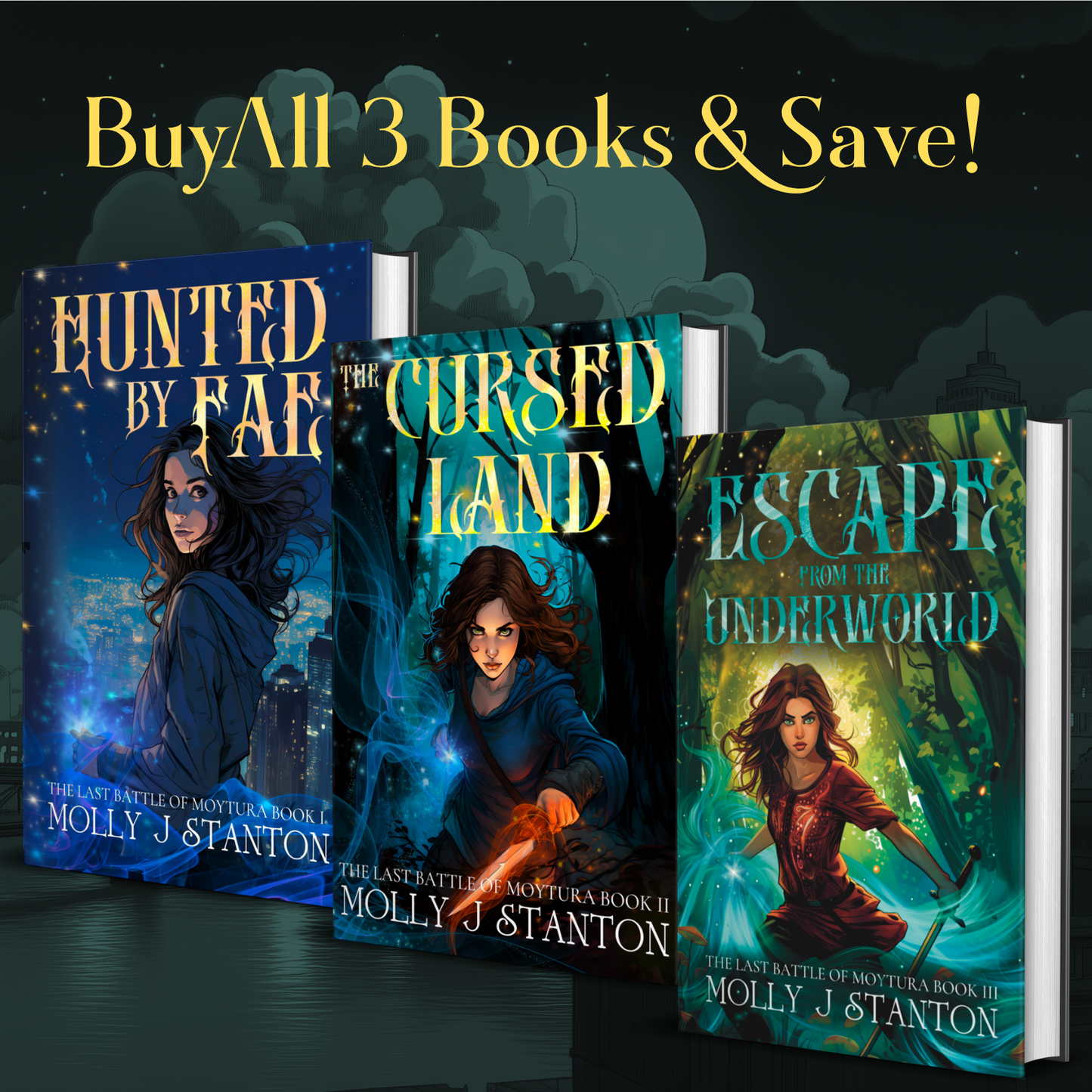 Three hardbacks titled 'Hunted by Fae', 'The Cursed Land', and 'Escape from the Underworld' by Molly J. Stanton with a dark background and promotional text that reads:  buy all 3 books and save
