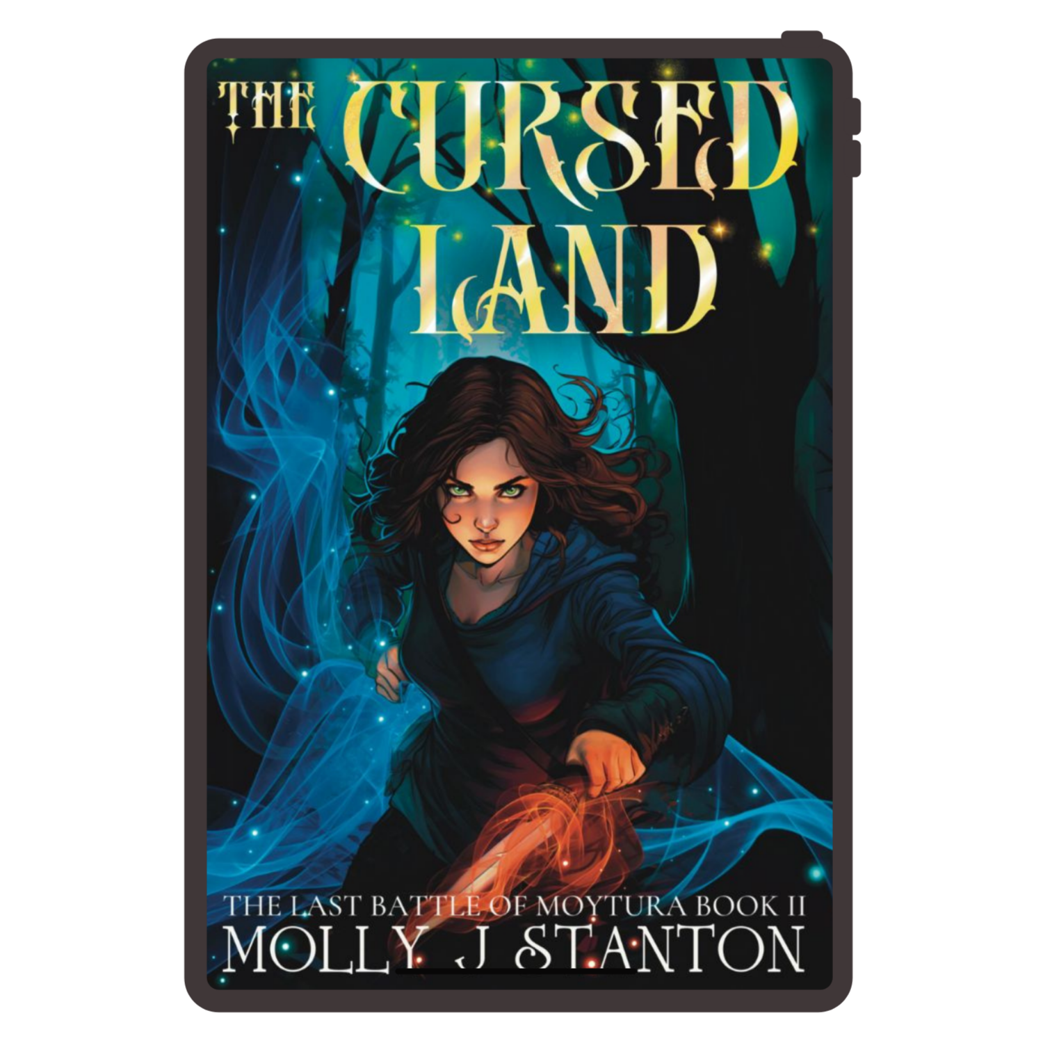 Ebook cover of The Cursed Land Celtic myth inspired urban fantasy by Molly J Stanton.  Cover features Harper, the  strong female lead in a dark forest with magic flowing around her and a flaming sword in a comics style image.  